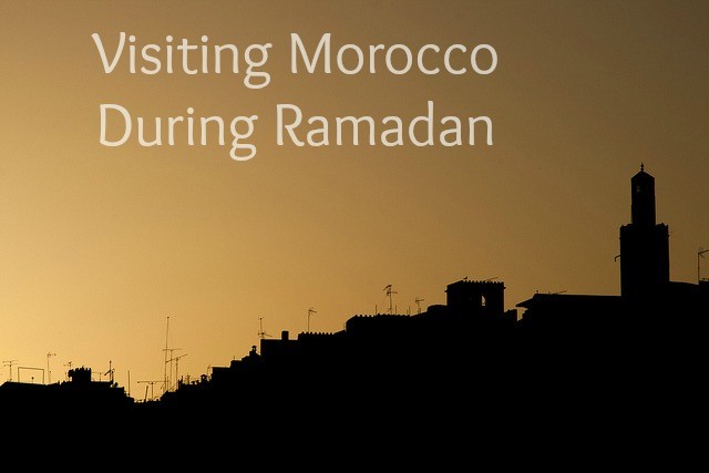 Travel to Morocco During Ramadan